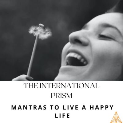 What exactly is happiness, and where can we find happiness? Hindu scriptures say a human can only temporarily secure happiness on earth. This is by pursuing Purusharthas, the four chief purposes of human life, which are Dharma (Religious and Moral Duty), Artha (Wealth), Kama (Conjugal Bliss), and Moksha (Liberation). According to Hinduism, permanent happiness is present only in the highest heaven. Islam says happiness is a lifelong process that includes peace of mind, tranquillity of heart, contentment in the world, and everlasting bliss. The followers of Moses believe that happiness is man’s ultimate goal and pursuit of happiness is a moral duty.Happiness remains one of the least understood and subjective terms in society. To a coffee lover, a good cup of coffee is happiness; to a traveller, good weather is happiness; an evening well spent or movie time is happiness for friends, and toys are a happiness to kids. It is that simple and attainable. 

Every individual seeks a better and more happy life. To achieve a victorious life, individuals try various ways and plans. But every individual won’t win their goals. Someone is much happy in their life while someone is not. We should always think about why they are such happy in their life and what makes them happy. Are there any special mantras to achieve a joyful life?

However, we all want a happy and fulfilling life. But a few people attain it. It is unrealistic to keep doing the same old thing and expect circumstances to change. Unfortunately, that is not how life works. People often overlook the things that truly make a difference, and it can be due to fear, laziness, or ignorance. 
Read Anwar Shahid P M views on MANTRAS TO LIVE A HAPPY LIFE
life lifequotes struggle success unconventional dreams family mentalhealth georgeeliot hardchoice passion internationalstudies covid
staypositive writings lifelessons motivationalquotes quotestagram lifeopinions theinternationalprism thoughtfortheday promisingturningpoint lifelessons